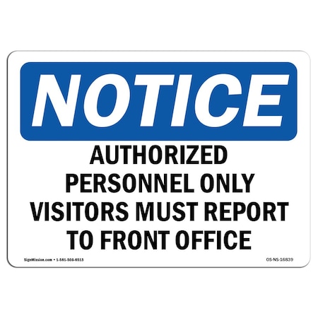 Signmission OSHA Sign, 10" H, 14" W, Rigid Plastic, NOTICE Visitors Must Report To Front Office Sign, Landscape OS-NS-P-1014-L-16839